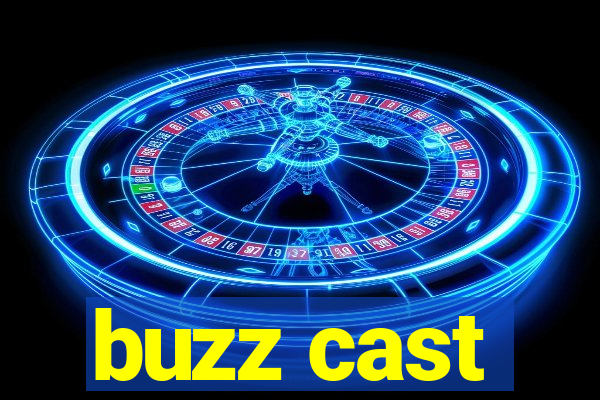 buzz cast
